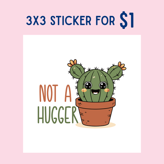 Not A Hugger Sticker