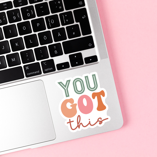 You Got This Sticker