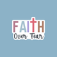 Faith Over Fear Christian Vinyl Sticker
