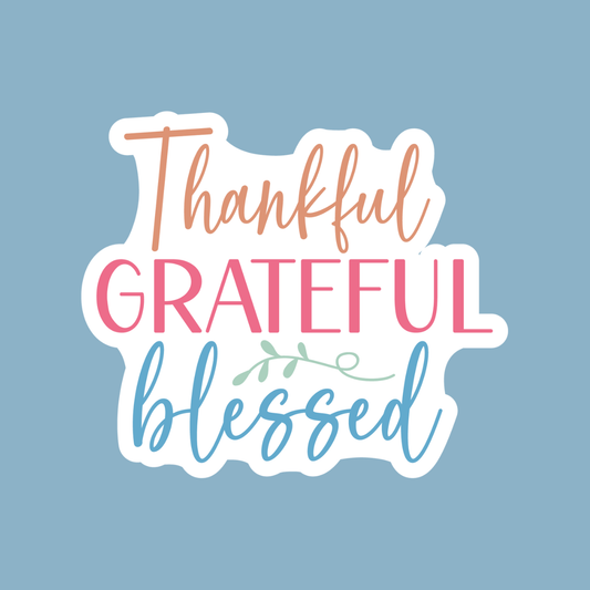 Thankful Grateful Blessed Inspirational Vinyl Sticker